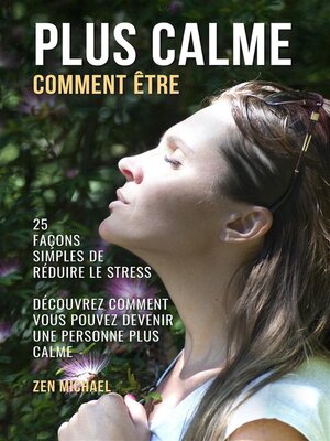 cover image of Comment Être Plus Calme